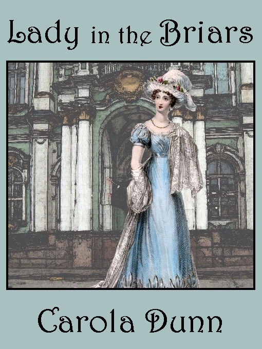 Title details for Lady in the Briars by Carola Dunn - Wait list